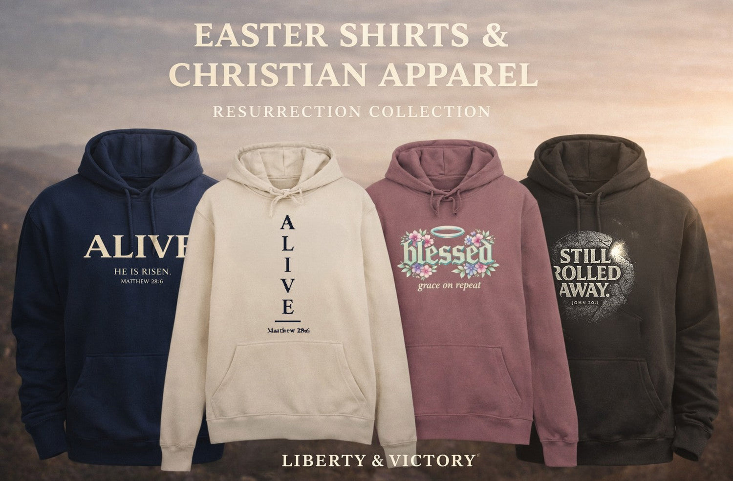 Easter Shirts & Christian Apparel | Resurrection Collection | Liberty & Victory