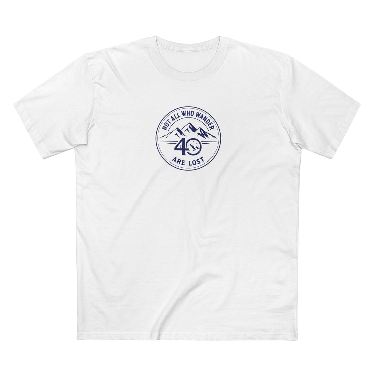 Wander & Wonder T-Shirt | Not All Who Wander Are Lost | 40 Days & Nights Mountain Design | Liberty & Victory