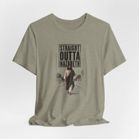 Christian | Straight Outta Nazareth — T-Shirt Jesus Street Graphic Unisex Tee | Veteran-Owned Small Business | Liberty & Victory Co.