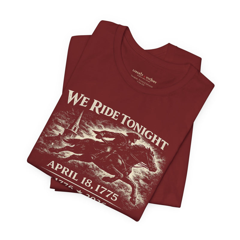 Patriotic T-Shirt | We Ride Tonight Paul Revere Design | Veteran-Owned | Liberty & Victory Co.