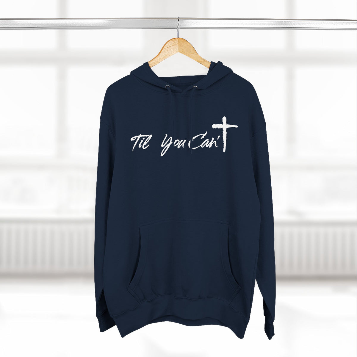 Til You Can't Faith Hoodie | Christian Fleece Sweatshirt
