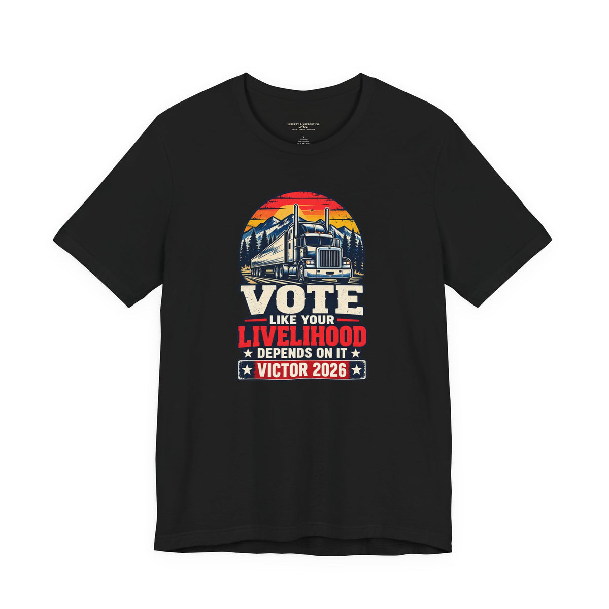 Coloradans for Victor Marx | Vote Like Your Livelihood — Trucker Edition | CFVM | Liberty & Victory Co.
