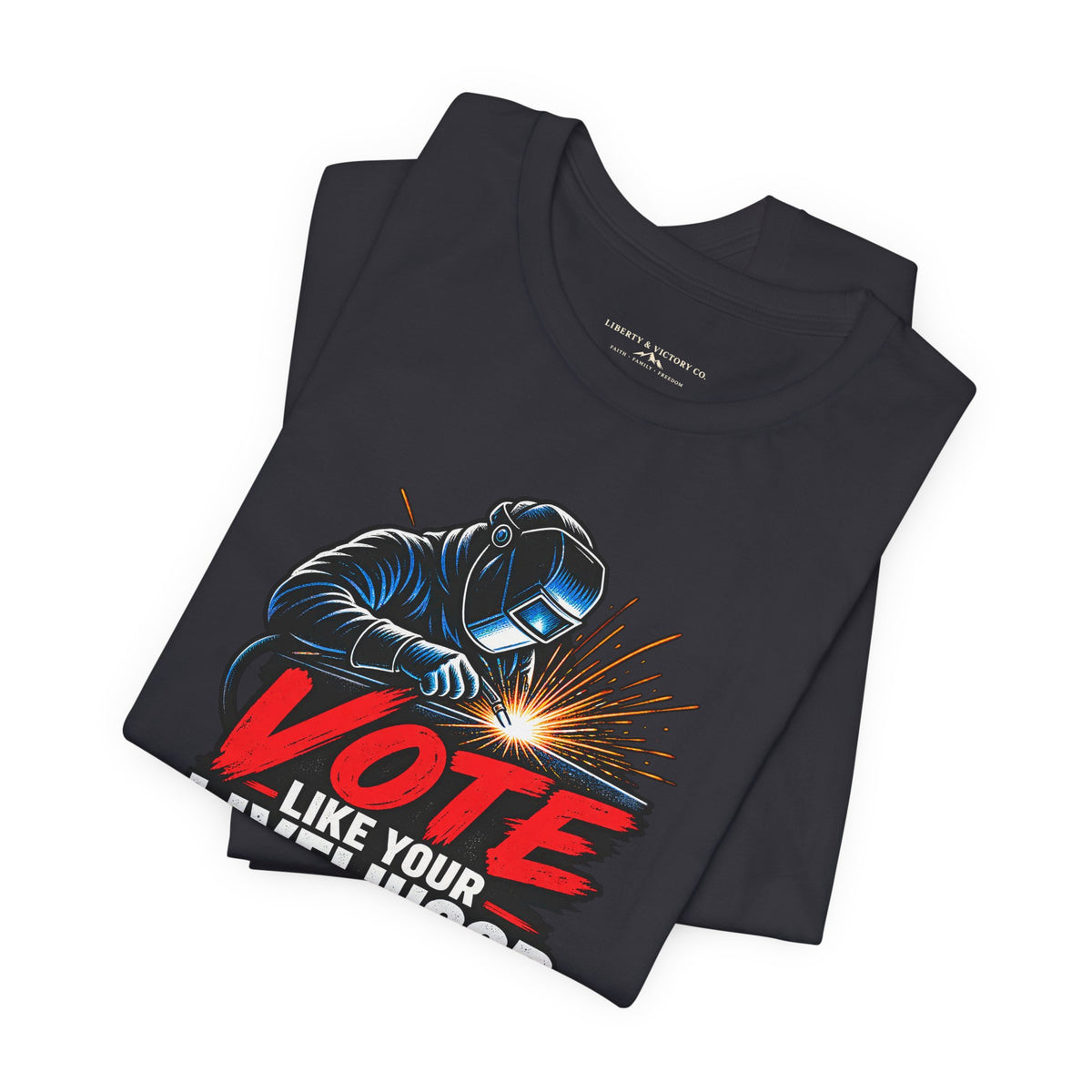 Coloradans for Victor Marx | Vote Like Your Livelihood — Welding Edition | CFVM | Liberty & Victory Co.