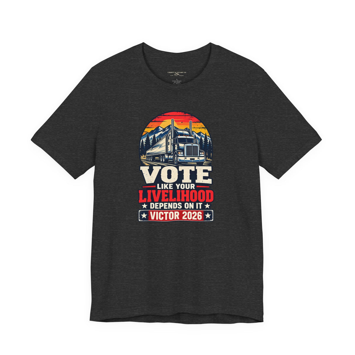Coloradans for Victor Marx | Vote Like Your Livelihood — Trucker Edition | CFVM | Liberty & Victory Co.