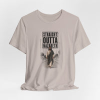Christian | Straight Outta Nazareth — T-Shirt Jesus Street Graphic Unisex Tee | Veteran-Owned Small Business | Liberty & Victory Co.