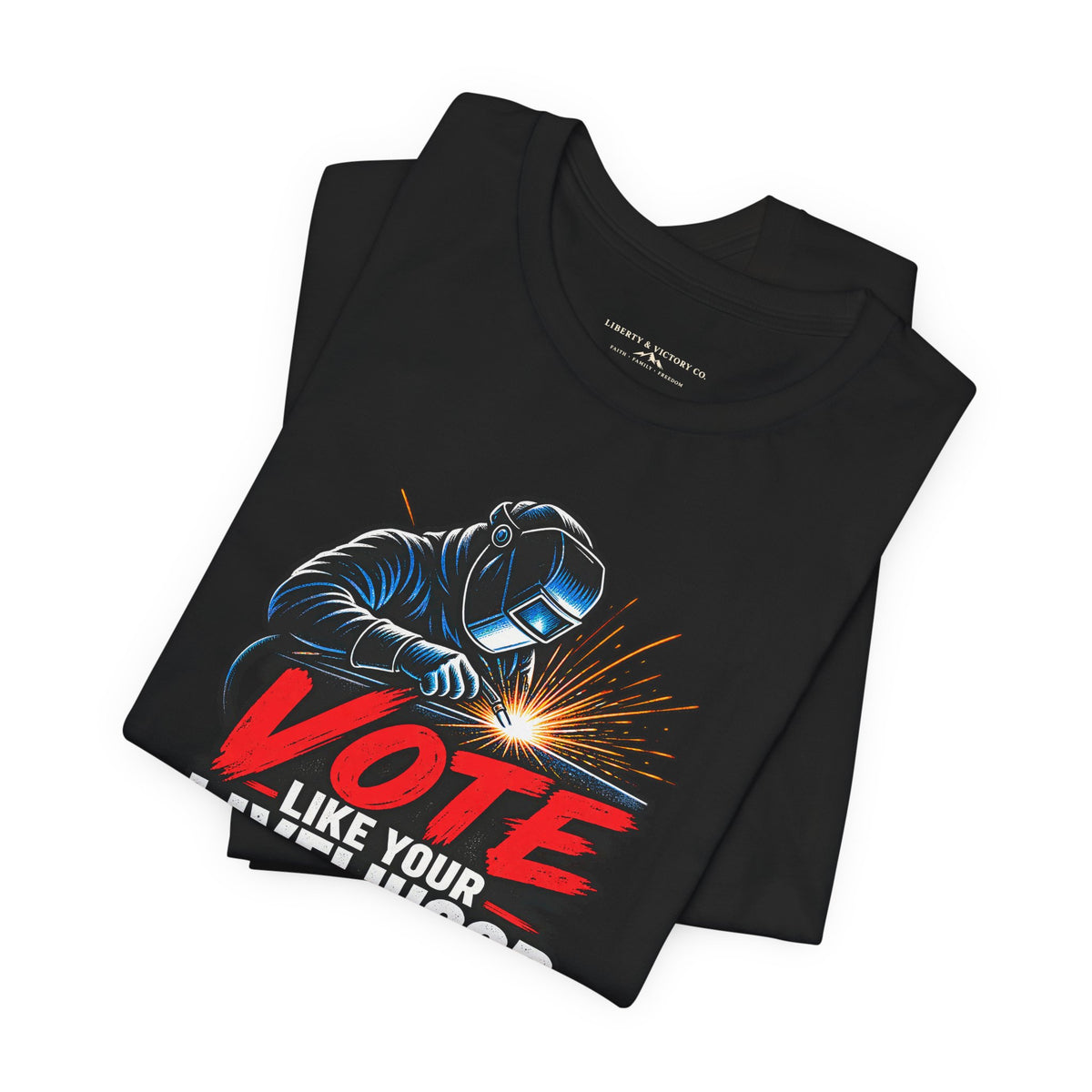 Coloradans for Victor Marx | Vote Like Your Livelihood — Welding Edition | CFVM | Liberty & Victory Co.