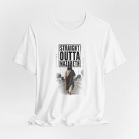 Christian | Straight Outta Nazareth — T-Shirt Jesus Street Graphic Unisex Tee | Veteran-Owned Small Business | Liberty & Victory Co.