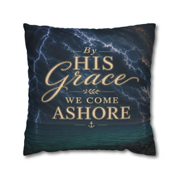 Faith Throw Pillow Cover | By His Grace We Come Ashore | Nautical Christian Decor | Liberty & Victory Co.