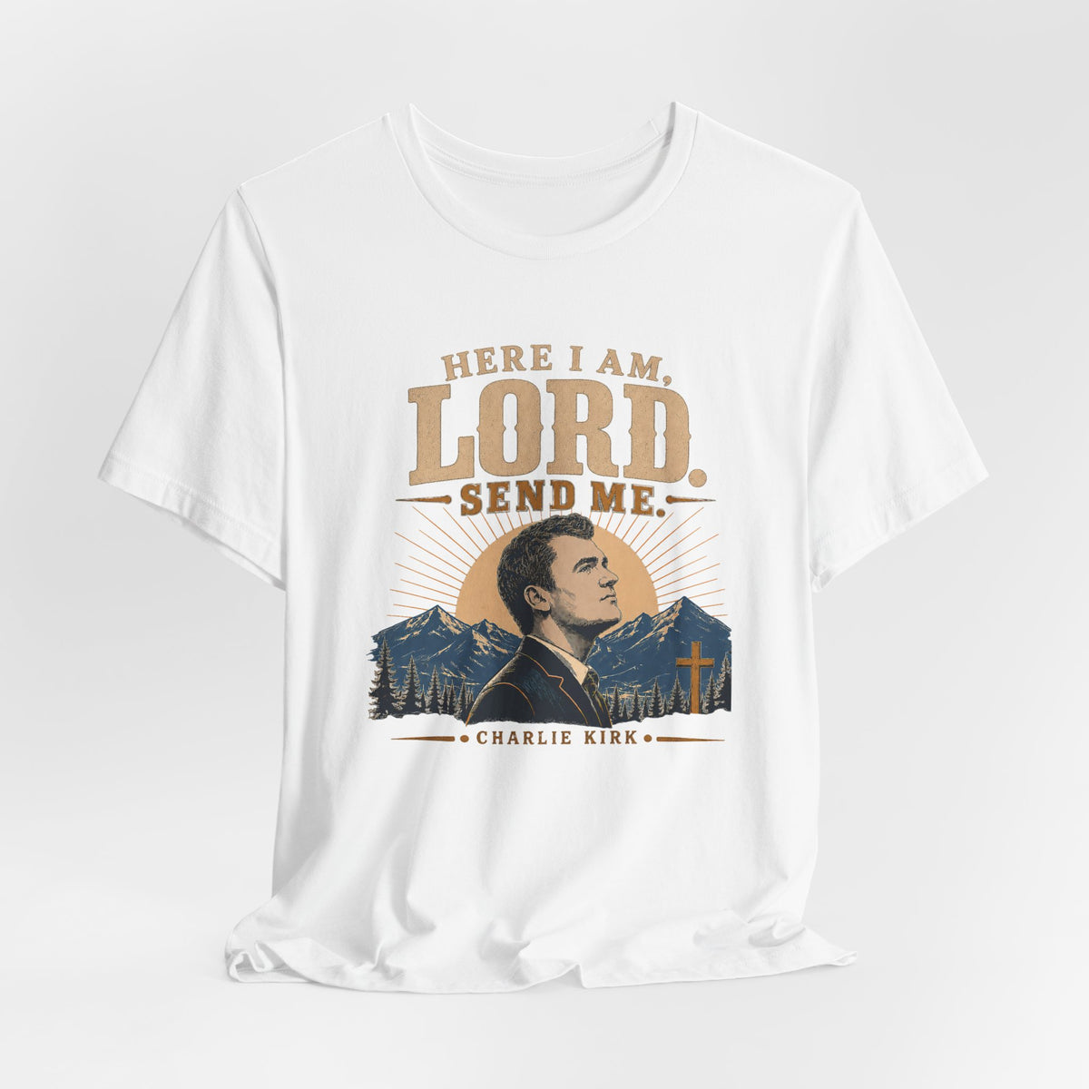 Here I am, Send Me Charlie Kirk Remembrance Tee