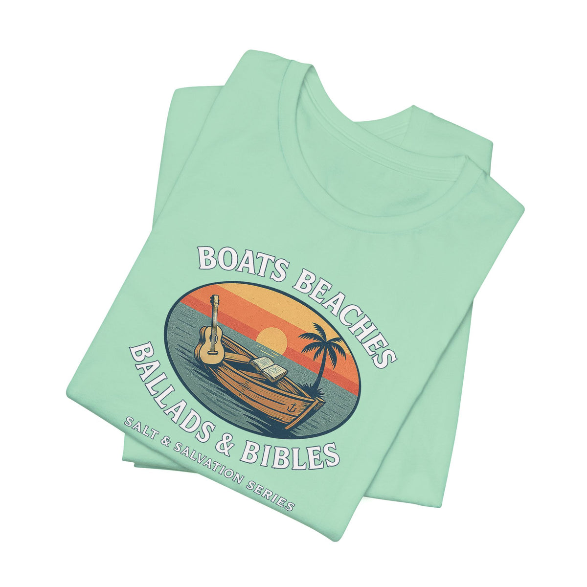 Boats, Beaches, Ballads & Bibles-Retro Faith Tee