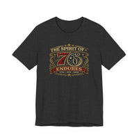 The Spirit of 76 Endures T‑Shirt — Patriotic 1776‑1976‑2026 Anniversary Tee
