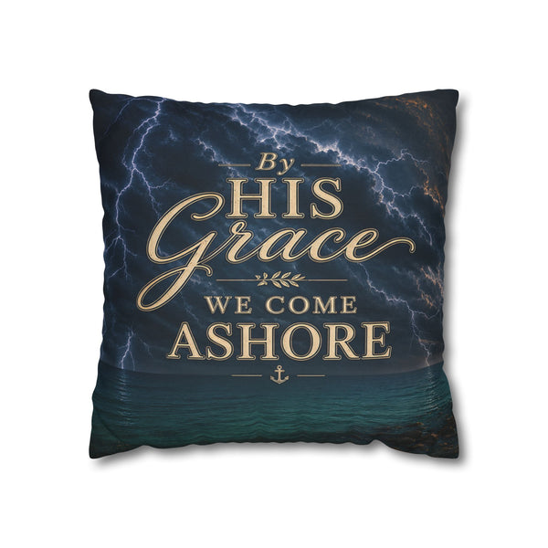 Faith Throw Pillow Cover | By His Grace We Come Ashore | Nautical Christian Decor | Liberty & Victory Co.
