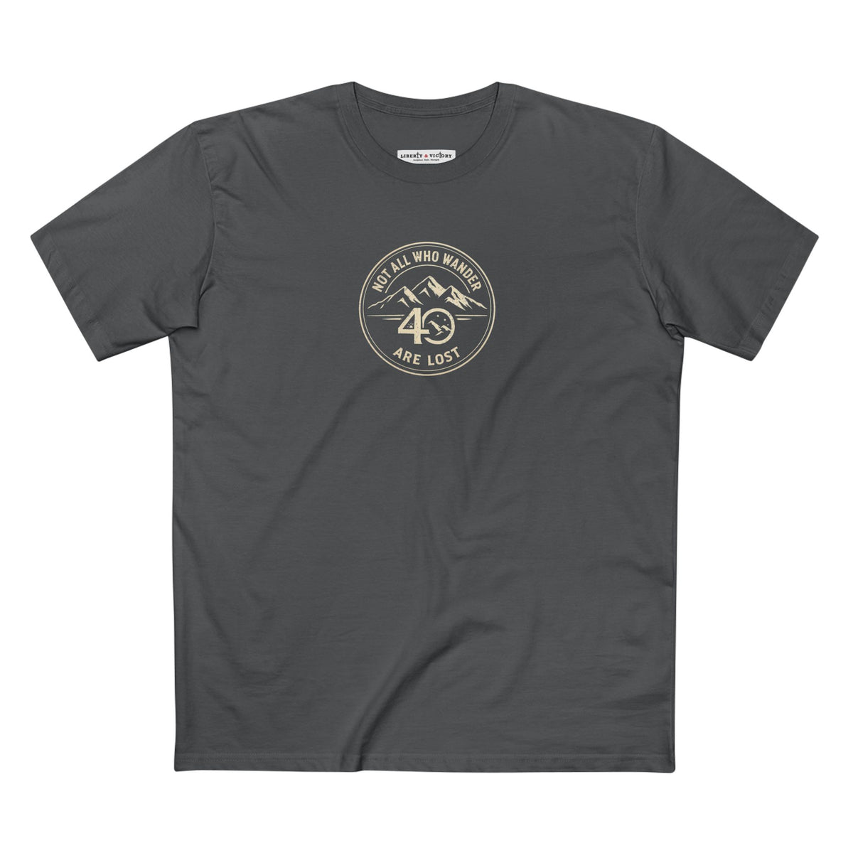 Wander & Wonder T-Shirt | Not All Who Wander Are Lost | 40 Days & Nights Mountain Design | Liberty & Victory