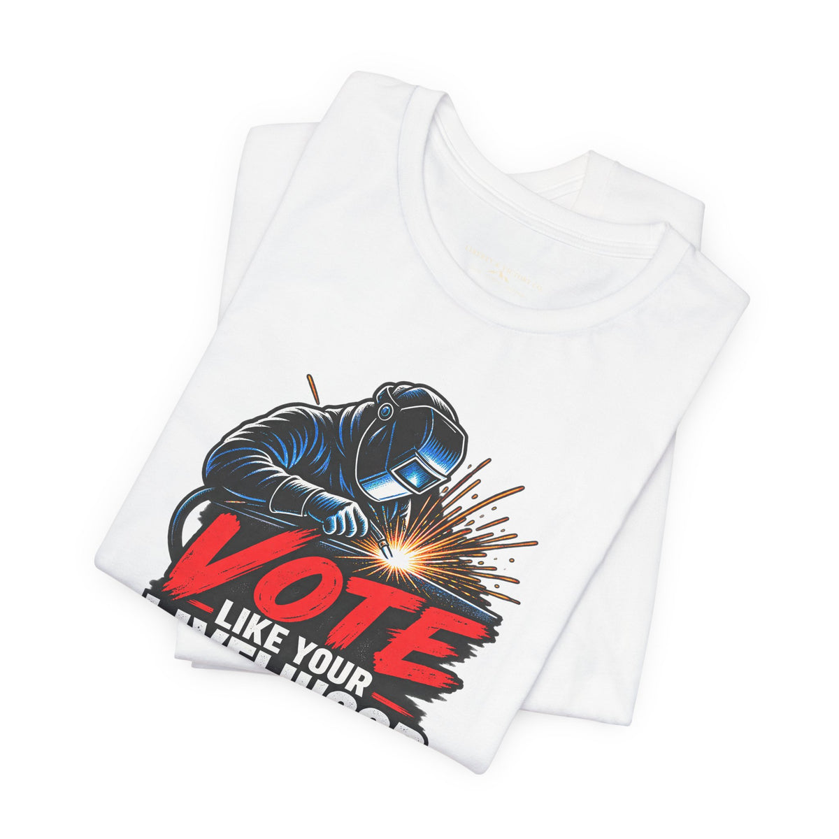 Coloradans for Victor Marx | Vote Like Your Livelihood — Welding Edition | CFVM | Liberty & Victory Co.