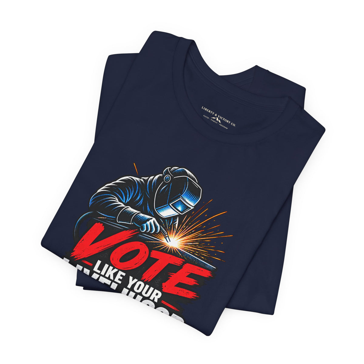 Coloradans for Victor Marx | Vote Like Your Livelihood — Welding Edition | CFVM | Liberty & Victory Co.