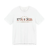 1776 to 2026 America 250 T-Shirt — Patriotic 250th Anniversary Tee-JS Edition
