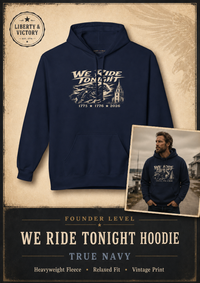 Patriotic Christian Hoodie | We Ride Tonight 1776 Founders Line | Original Midnight Rider | Liberty & Victory Co.