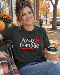 Christian | Away From Me — T-Shirt Mt. 4:10 Cross Scripture | Bible Verse Faith Tee | Veteran-Owned Small Business | Liberty & Victory Co.