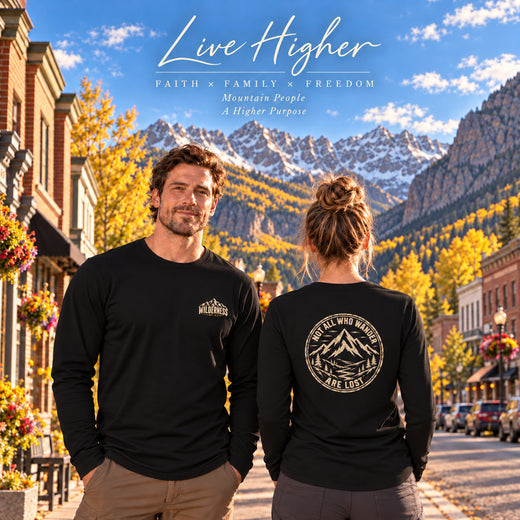 Mountain Faith | Wilderness-Not All Who Wander Are Lost — Long-Sleeve Mountain Graphic | Veteran-Owned Small Business | Liberty & Victory Co.