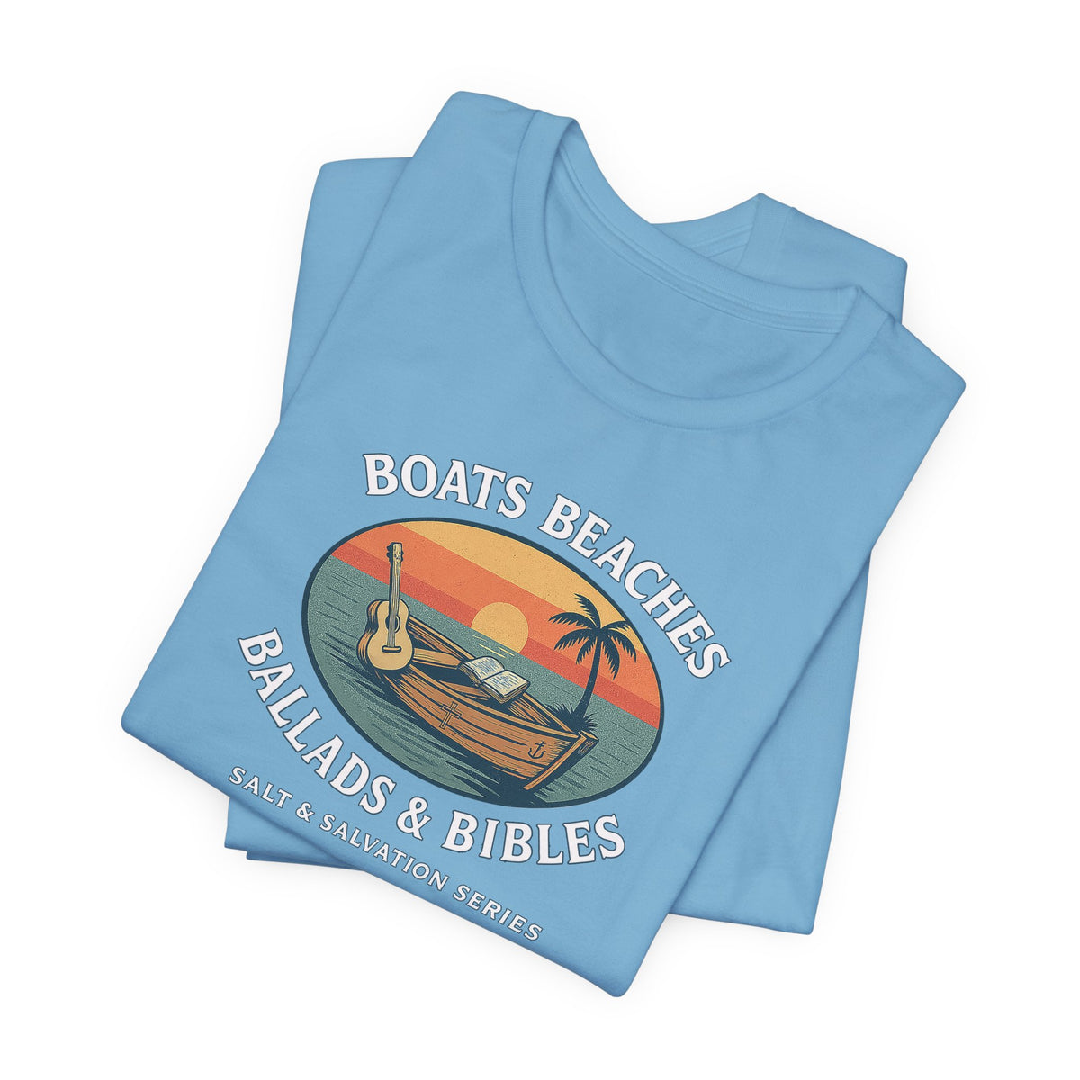 Boats, Beaches, Ballads & Bibles-Retro Faith Tee