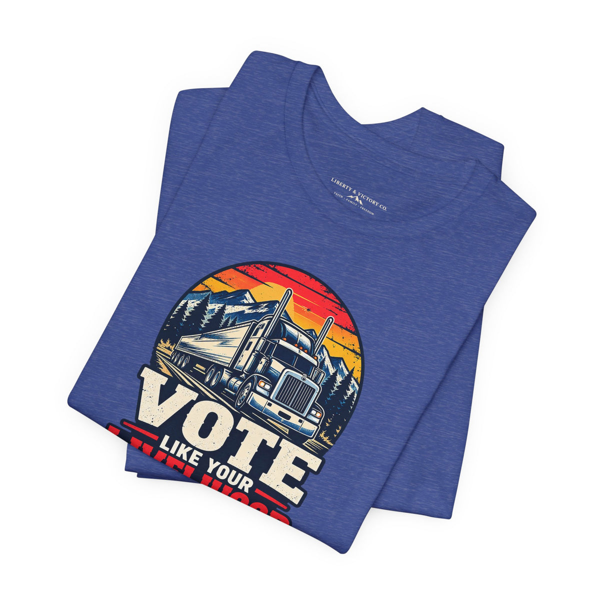 Coloradans for Victor Marx | Vote Like Your Livelihood — Trucker Edition | CFVM | Liberty & Victory Co.