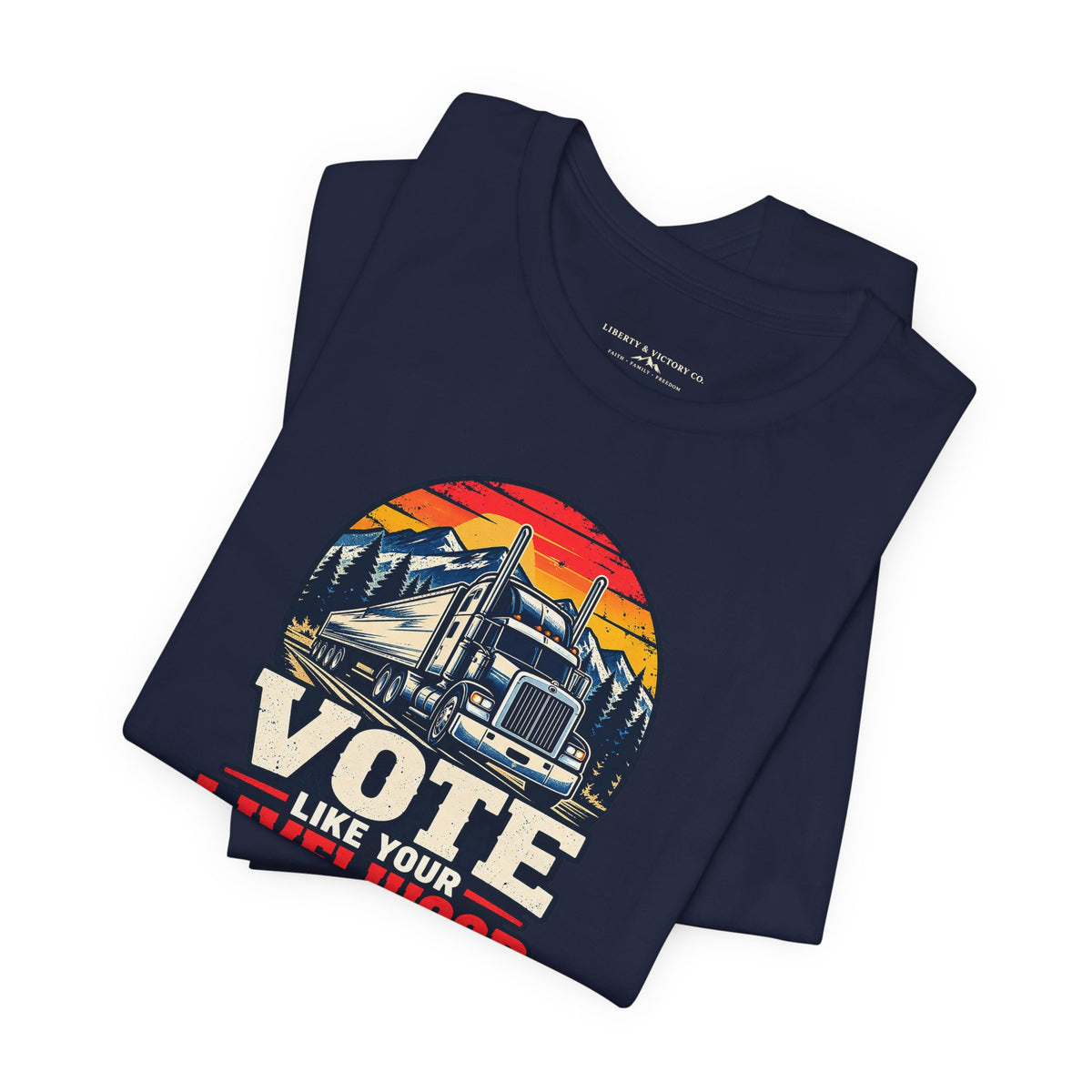 Coloradans for Victor Marx | Vote Like Your Livelihood — Trucker Edition | CFVM | Liberty & Victory Co.
