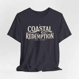 Coastal Faith T-Shirt | Coastal Redemption Est. 33 AD | Nautical Wave Graphic | Signature Line | Veteran-Owned | Liberty & Victory Co.