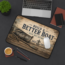 Coastal Faith Desk Mat | Build a Better Boat Nautical | Salt & Salvation | Liberty & Victory