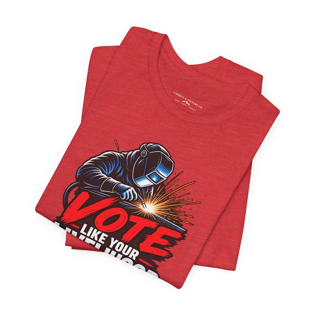 Coloradans for Victor Marx | Vote Like Your Livelihood — Welding Edition | CFVM | Liberty & Victory Co.