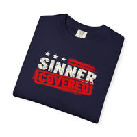 Patriotic Faith | SINNER COVERED — Heritage Garment-Dyed T-Shirt Distressed Americana Flag Faith Declaration | Veteran-Owned Small Business | Liberty & Victory Co.