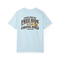 Christian Faith T-Shirt | Carnival World There Was No Free Ride Essentials | Salt & Salvation | Liberty & Victory