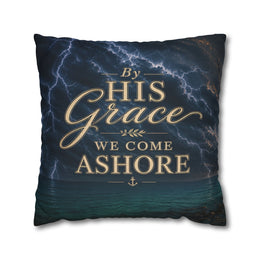 Faith Throw Pillow Cover | By His Grace We Come Ashore | Nautical Christian Decor | Liberty & Victory Co.