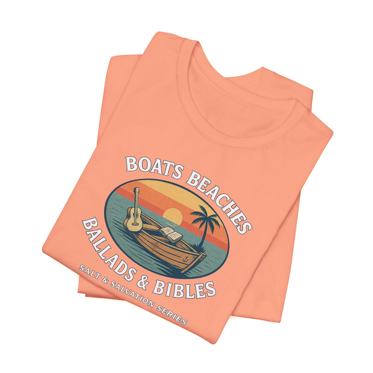 Boats, Beaches, Ballads & Bibles-Retro Faith Tee