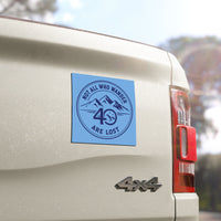 Christian Car Magnet | Not All Who Wander Are Lost | 40 Days 40 Nights Challenge | Liberty & Victory