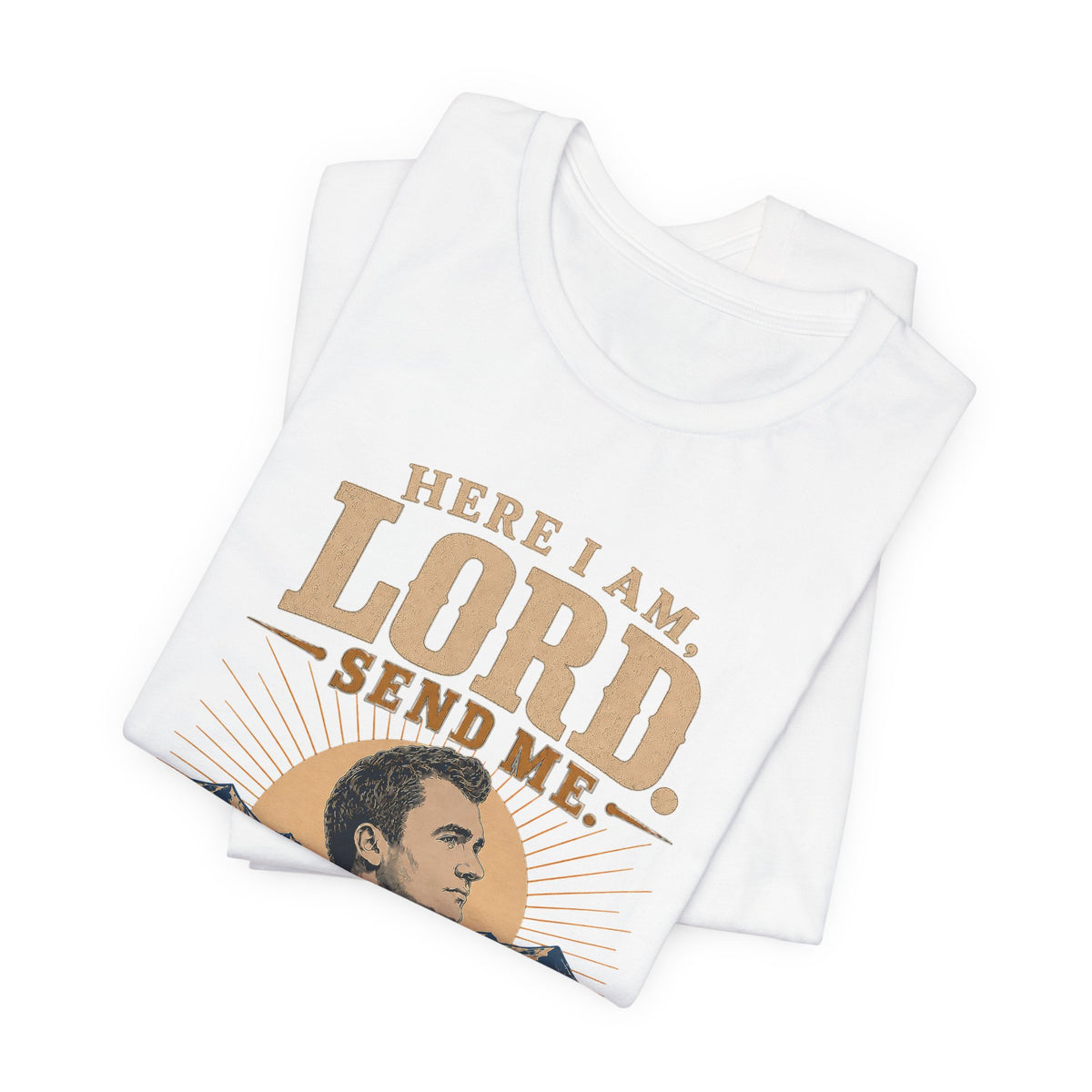 Here I am, Send Me Charlie Kirk Remembrance Tee