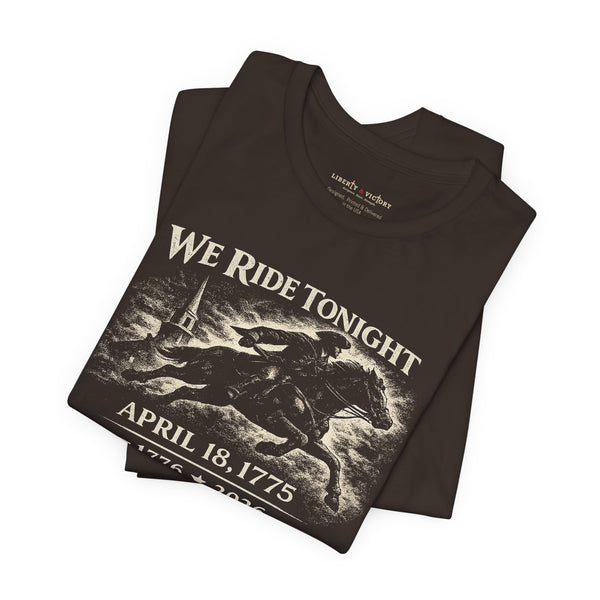 Patriotic T-Shirt | We Ride Tonight Paul Revere Design | Veteran-Owned | Liberty & Victory Co.