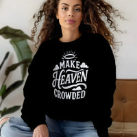 Christian Hoodie Make Heaven Crowded – Women’s Design - back view - Liberty & Victory