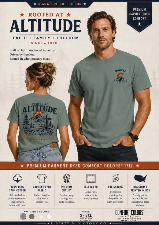 Christian T-Shirt | Rooted at Altitude | Front + Back | Cross + Mountain Roots | Faith • Family • Freedom | Wonder & Wander | Signature Line | Veteran-Owned | Liberty & Victory Co.