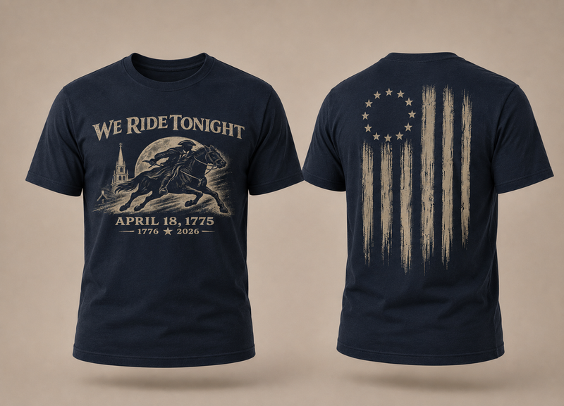 Patriotic Faith | We Ride Tonight — T-Shirt | April 18, 1775 × 1776–2026 OMR | Veteran-Owned Small Business | Liberty & Victory Co.