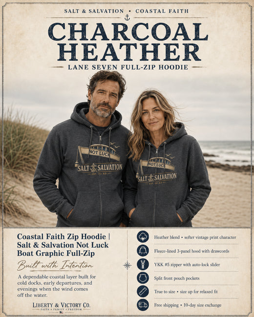Coastal Faith Zip Hoodie | Salt & Salvation "Not Luck" Boat Graphic Full-Zip | Veteran-Owned | Liberty & Victory Co.