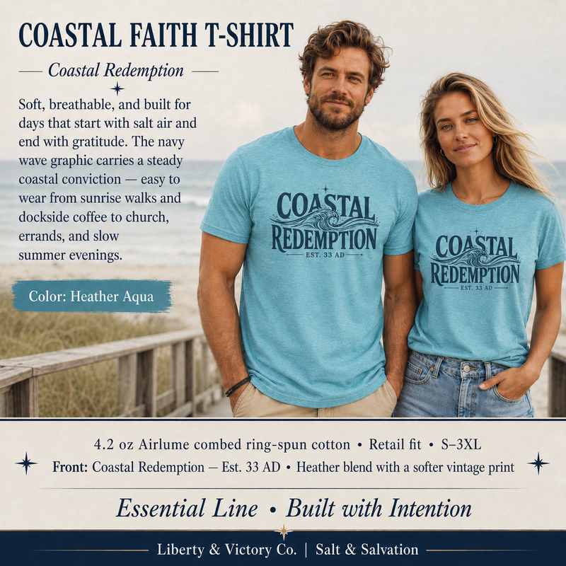 Coastal Faith T-Shirt | Coastal Redemption Est. 33 AD | Nautical Wave Graphic | Signature Line | Veteran-Owned | Liberty & Victory Co.