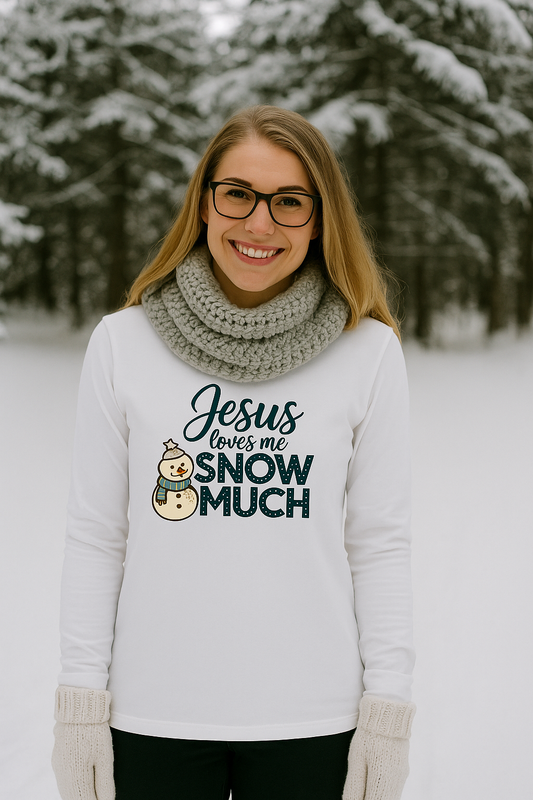 Jesus Loves Me SNOW Much – Women's Long Sleeve Tee (Magical Edition)