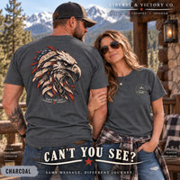 Patriotic T-Shirt | Can't You See? — Eagle Graphic T-Shirt Front & Back Print | Veteran-Owned Small Business | Liberty & Victory Co.