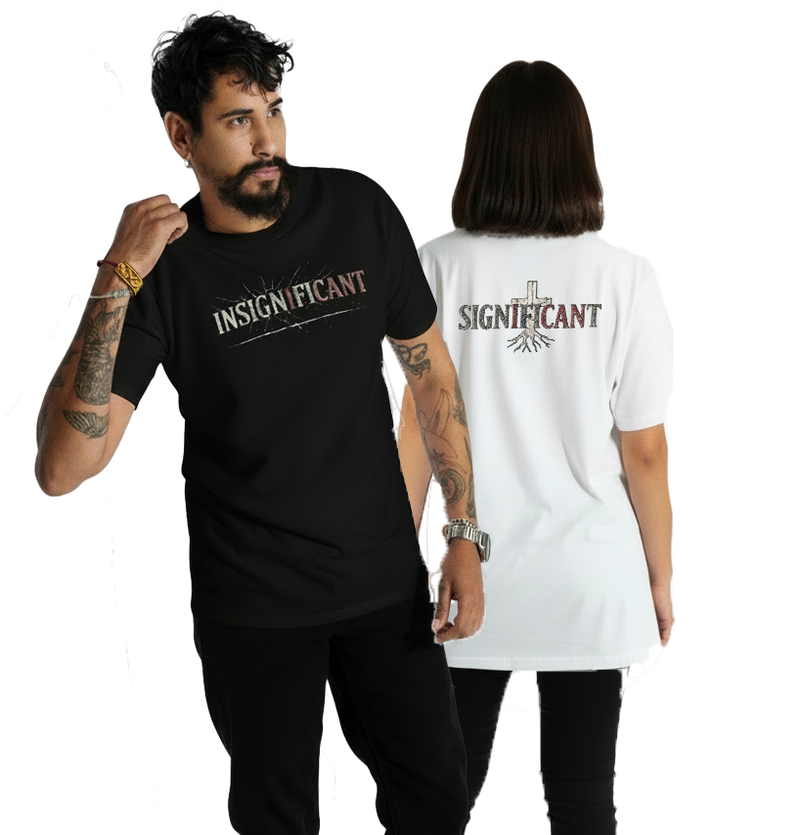 SIGNIFICANT / INSIGNIFICANT — Premium Faith Tee