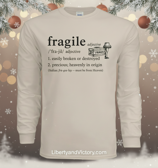Fragile (Heavenly in Origin) Long Sleeve Holiday Faith and Humor Tee