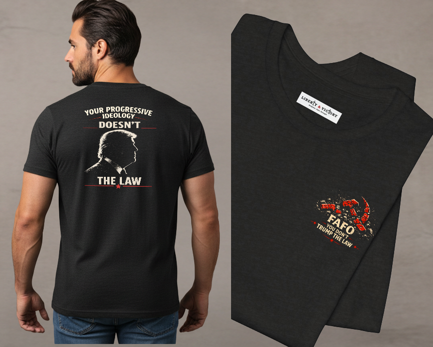 You don't Trump the Law — “Your Progressivism Doesn’t Change The Law” Graphic Tee