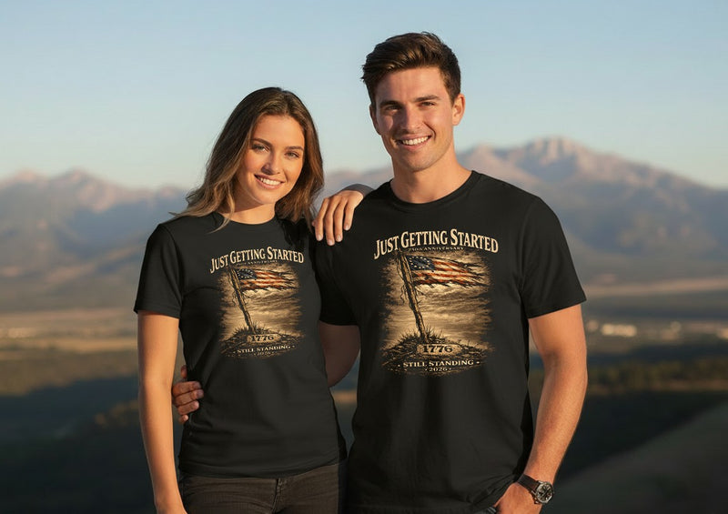 America 250 T-Shirt | Just Getting Started 1776 | Patriotic Christian Apparel | Liberty & Victory