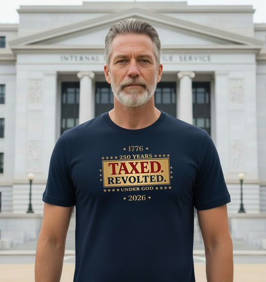 Patriotic Christian T-Shirt | Taxed. Revolted. America 250th Tee | Liberty-In-One | Liberty & Victory