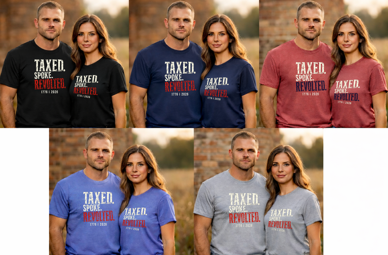 Patriotic History T-Shirt | Taxed. Spoke. Revolted. 1776 Founders Line | Liberty-In-One | Liberty & Victory