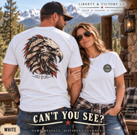 Patriotic T-Shirt | Can't You See? — Eagle Graphic T-Shirt Front & Back Print | Veteran-Owned Small Business | Liberty & Victory Co.